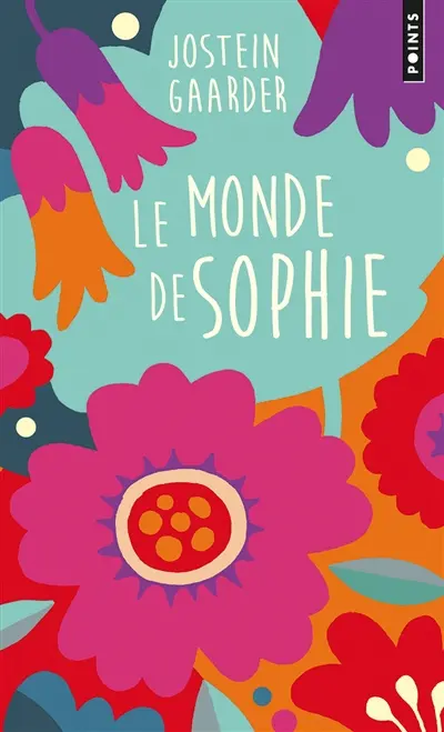Le monde de Sophie : roman sur l'histoire de la philosophie