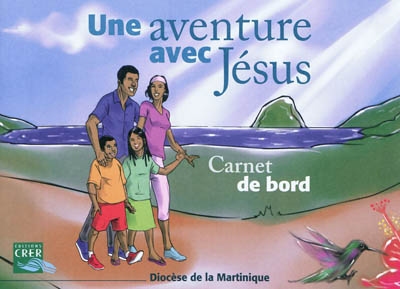 Une aventure avec Jésus : carnet de bord