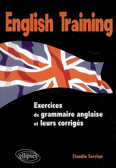 English training : exercices de grammaire et leurs corrigés
