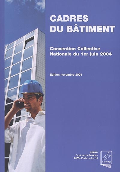 Convention collective nationale des cadres du bâtiment du 1er juin 2004