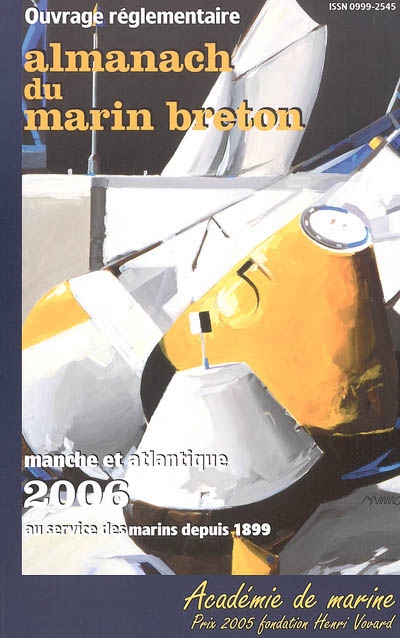 Almanach du marin breton 2006 : Manche et Atlantique : au service des marins depuis 1899 : ouvrage réglementaire