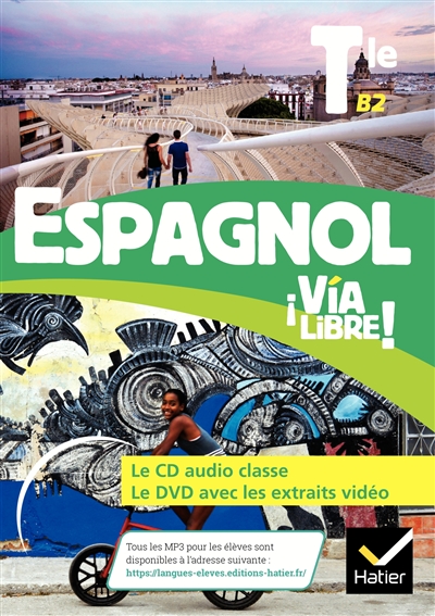 Espagnol Via libre ! terminale, B2 : le CD audio classe, le DVD avec les extraits vidéo
