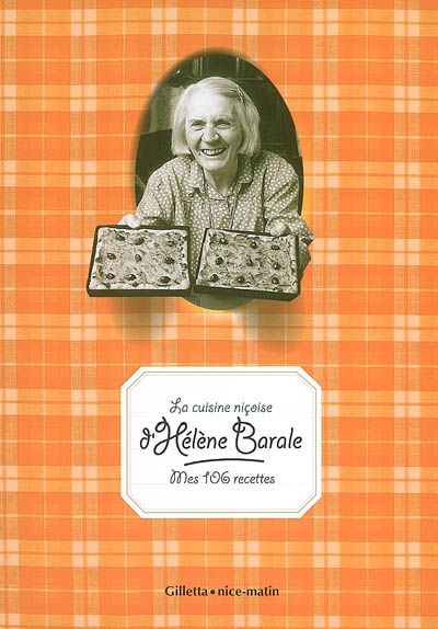 La cuisine niçoise d'Hélène Barale : mes 106 recettes