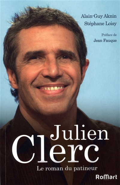 Julien Clerc : le roman du patineur