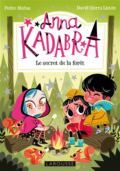 Anna Kadabra. Le secret de la forêt