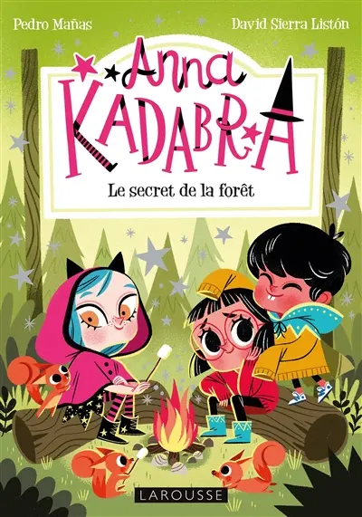 Anna Kadabra. Vol. 7. Le secret de la forêt