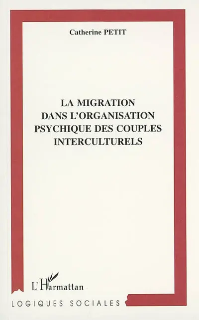 La migration dans l'organisation psychique des couples interculturels