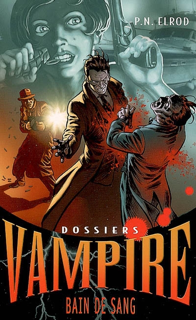 Dossiers Vampire. Vol. 6. Bain de sang