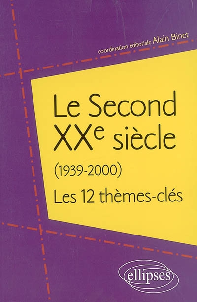 Le second XXe siècle (1939-2000) : les 12 thèmes clés