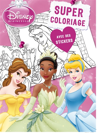 Princesse : super coloriage : avec des stickers