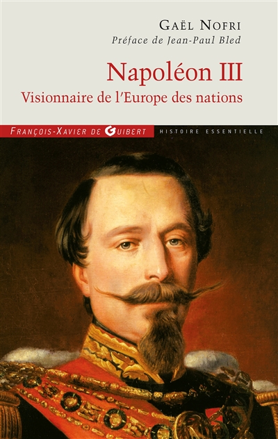 Napoléon III : visionnaire de l'Europe des nations