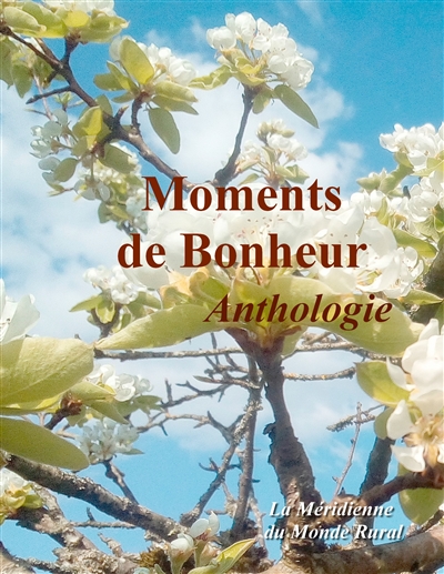 Moments de Bonheur : Anthologie
