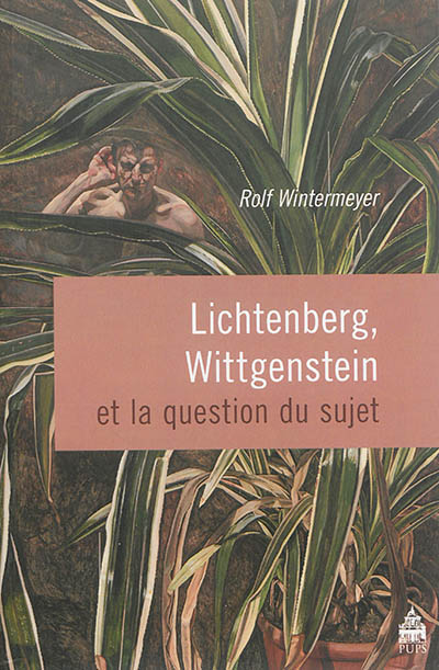 Lichtenberg, Wittgenstein et la question du sujet