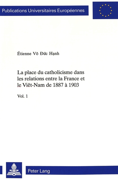 La place du catholicisme dans les relations entre la France et le Viêt-Nam de 1887 à 1903