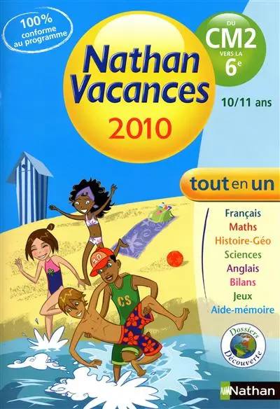 Nathan vacances 2010, du CM2 ver la 6e : 10-11 ans