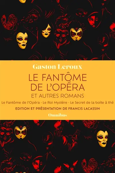 Le fantôme de l'Opéra : et autres romans