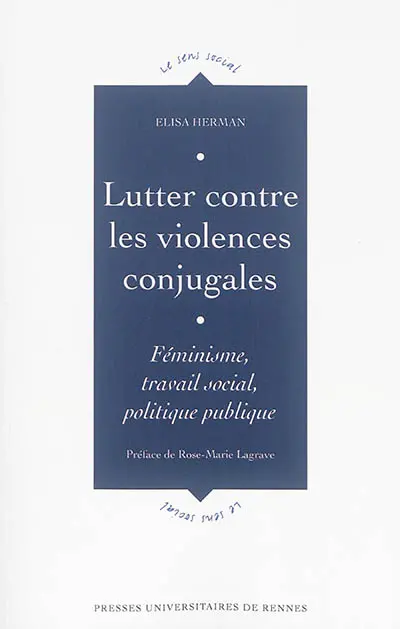 Lutter contre les violences conjugales : féminisme, travail social, politique publique