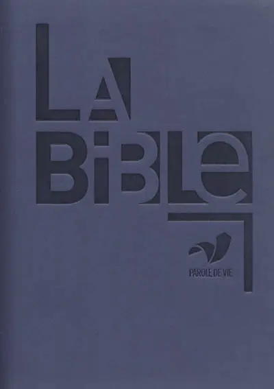 La Bible : parole de vie
