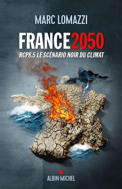 France 2050 : RCP8.5 le scénario noir du climat