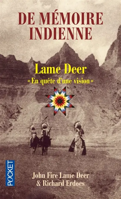 De mémoire indienne : Lame Deer, en quête d'une vision