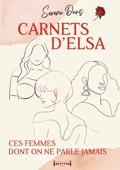 Carnets d'Elsa : ces femmes dont on ne parle jamais