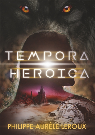 Tempora Heroica : Recueil de nouvelles 2019