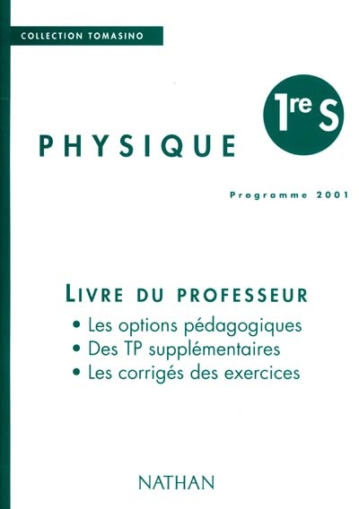 Physique 1re S, programme 2001 : livre du professeur