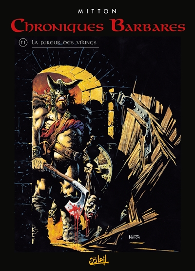 Chroniques barbares. Vol. 1. La fureur des barbares