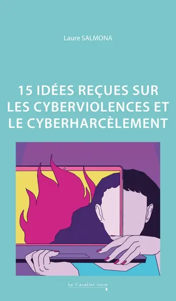 15 idées reçues sur les cyberviolences et le cyberharcèlement