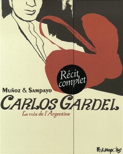 Carlos Gardel : la voix de l'Argentine