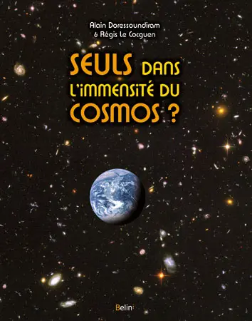 Seuls dans l'immensité du cosmos ?