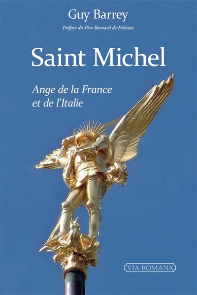 Saint Michel, ange de la France et de l'Italie : au coeur de l'histoire
