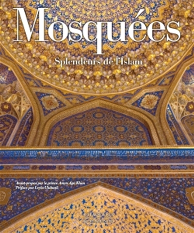 Mosquées : splendeurs de l'islam