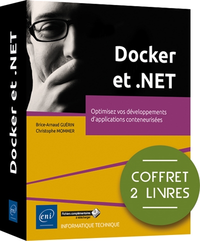 Docker et .NET : optimisez vos développements d'applications conteneurisées : coffret 2 livres