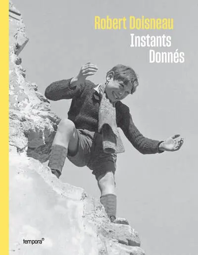 Robert Doisneau : instants donnés Robert Doisneau : instants donnés