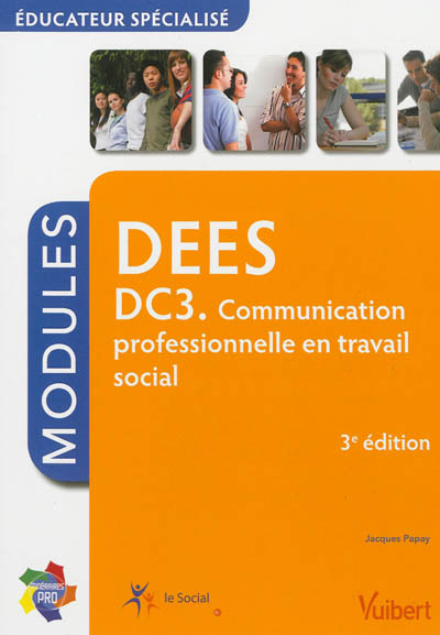 DEES Educateur spécialisé : DC 3, communication professionnelle en travail social : modules
