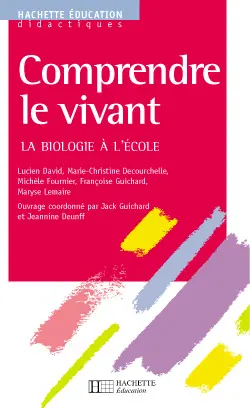 Comprendre le vivant : la biologie à l'école