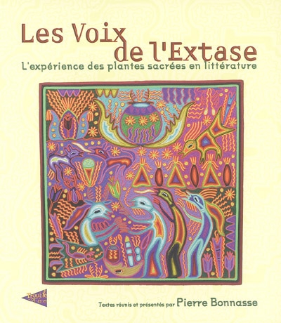 Les voix de l'extase : l'expérience des plantes sacrées en littérature