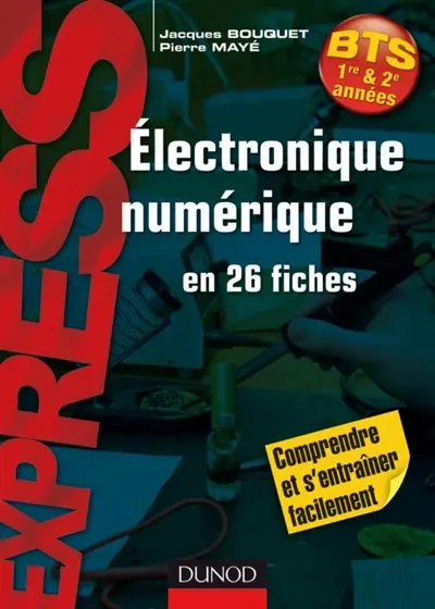 Electronique numérique en 26 fiches