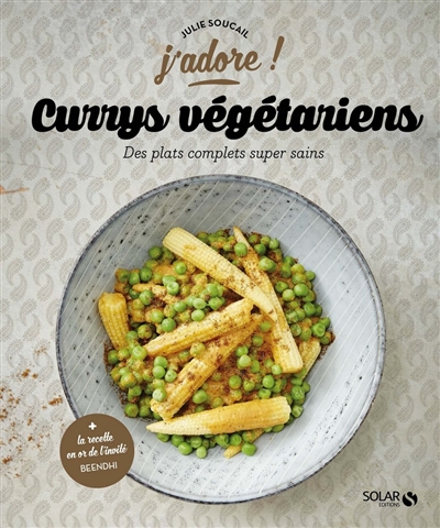 Currys végétariens : des plats complets super sains