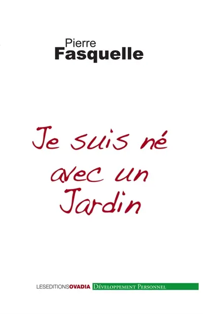 Je suis né avec un jardin