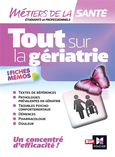 Tout sur la gériatrie en fiches mémos : infirmier, IFSI, DEI, révision