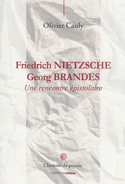 Friedrich Nietzsche, Georg Brandes : une rencontre épistolaire