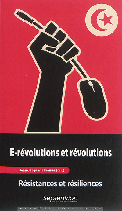 E-révolutions et révolutions : résistances et résiliences