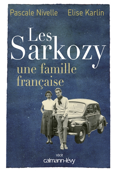 Les Sarkozy : une famille française