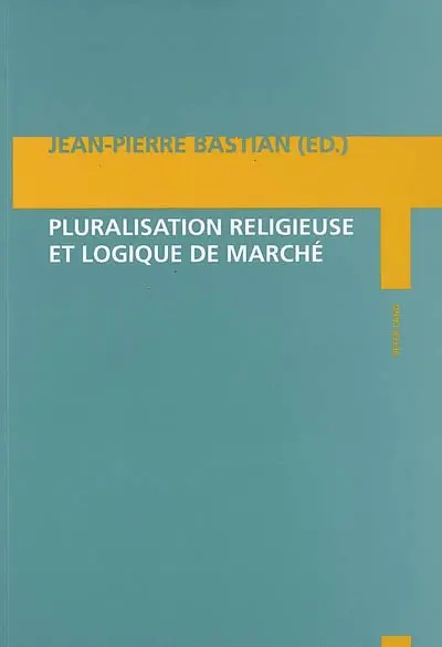 Pluralisation religieuse et logique de marché
