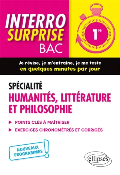 Spécialité humanités, littérature et philosophie, 1re : points clés à maîtriser, exercices chronométrés et corrigés : nouveaux programmes