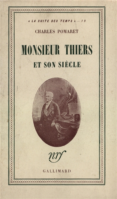 Monsieur Thiers et son siècle