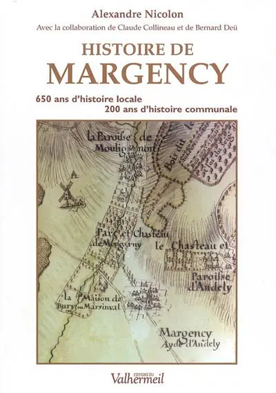 Histoire de Margency : 650 ans d'histoire locale, 200 ans d'histoire communale