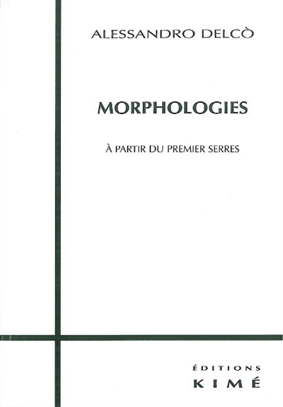 Morphologies : à partir du premier Serres